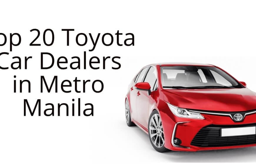 ultimate guide to the top 20 toyota car dealers in metro manila.