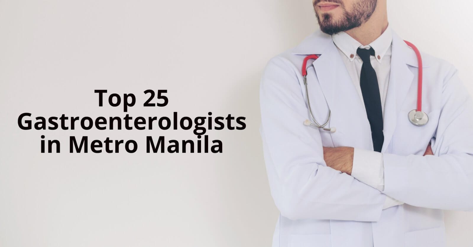 unveiling the best 25 gastroenterologists in metro manila.