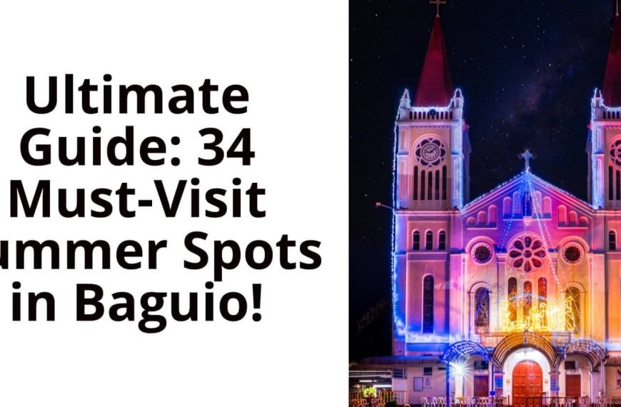 discover the ultimate guide to 34 must visit summer spots in baguio.