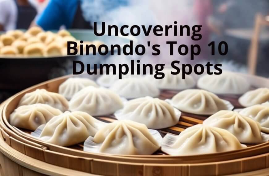 a bowl of delicious dumplings with the words uncovering binondo's top 10 dumpling spots.