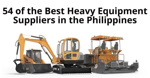 ultimate guide to 54 heavy equipment suppliers in the philippines.