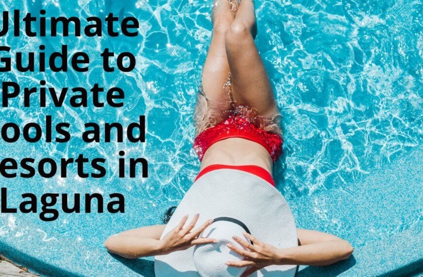 the ultimate guide to private pools and resorts in laguna.