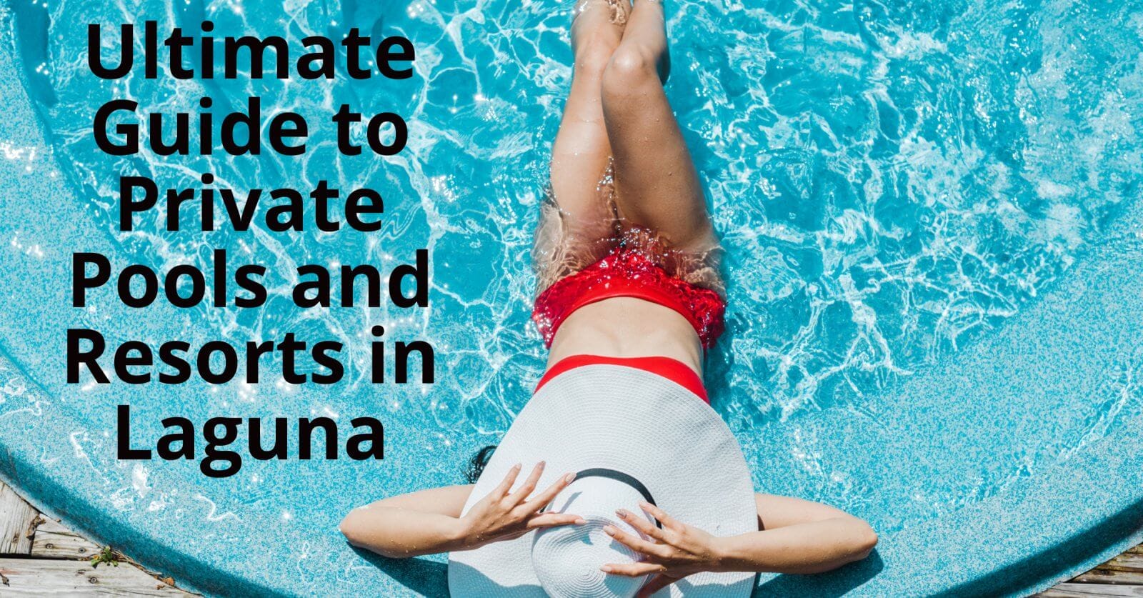 the ultimate guide to private pools and resorts in laguna.