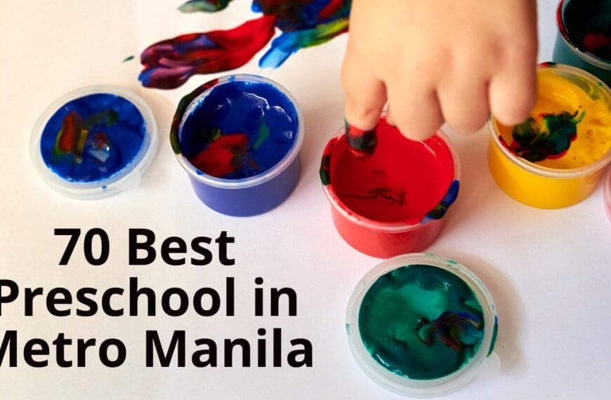 comprehensive guide to the 70 best preschools in metro manila.