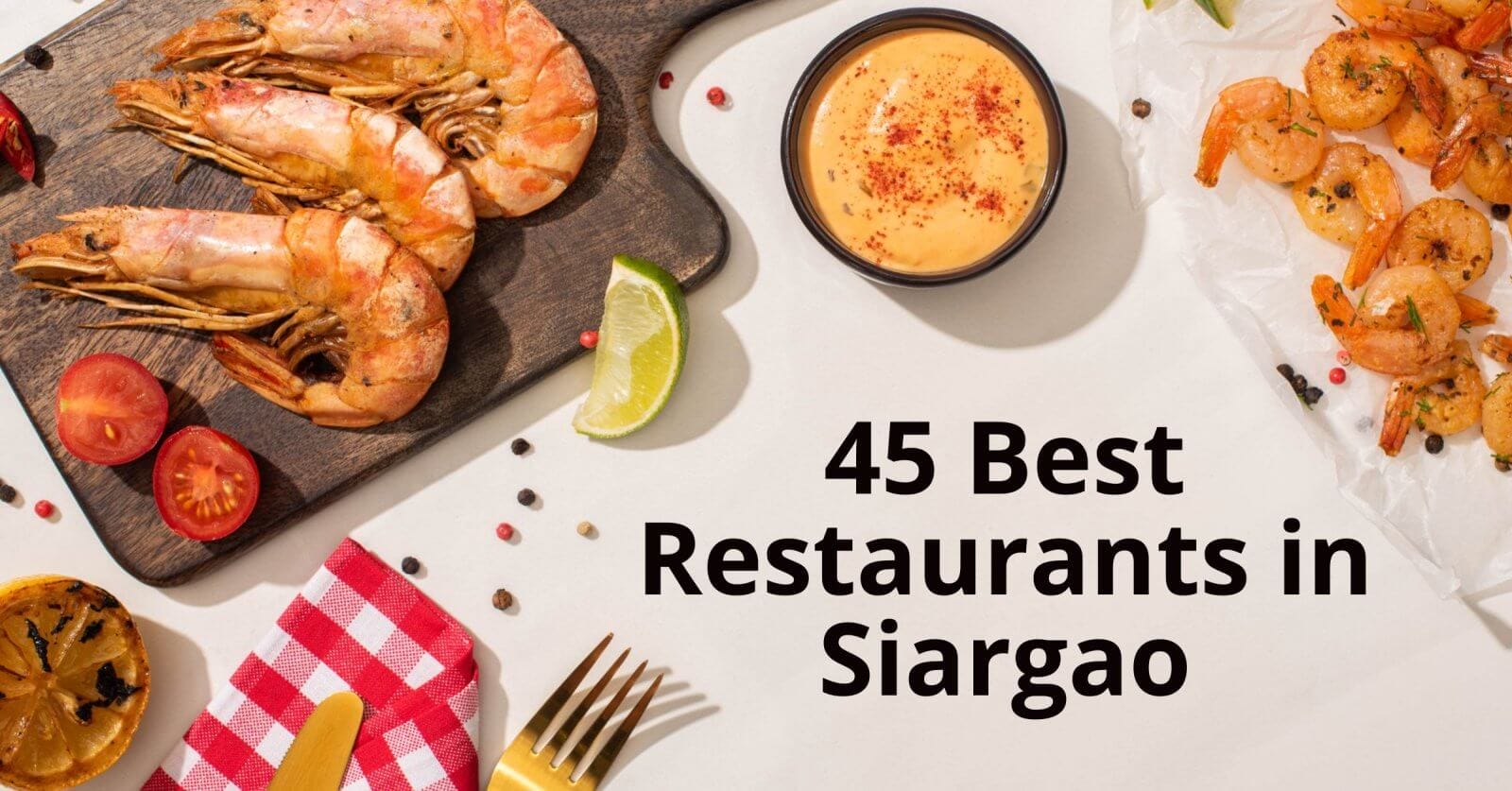 siargao's 45 best restaurants for gastronomic delights