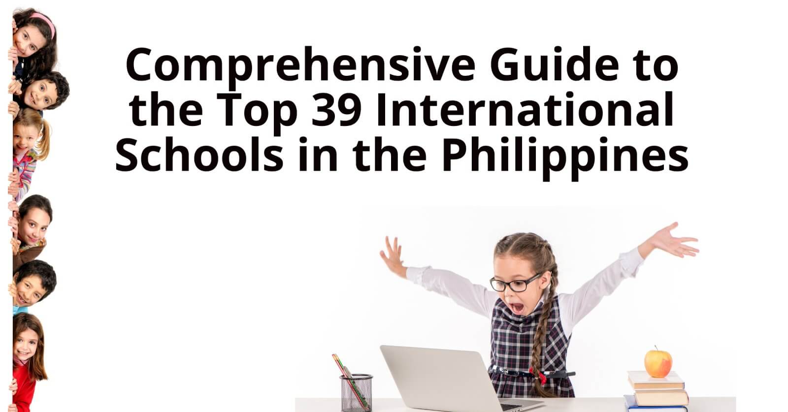 comprehensive guide to the top 39 international schools in the philippines, navigating excellence.