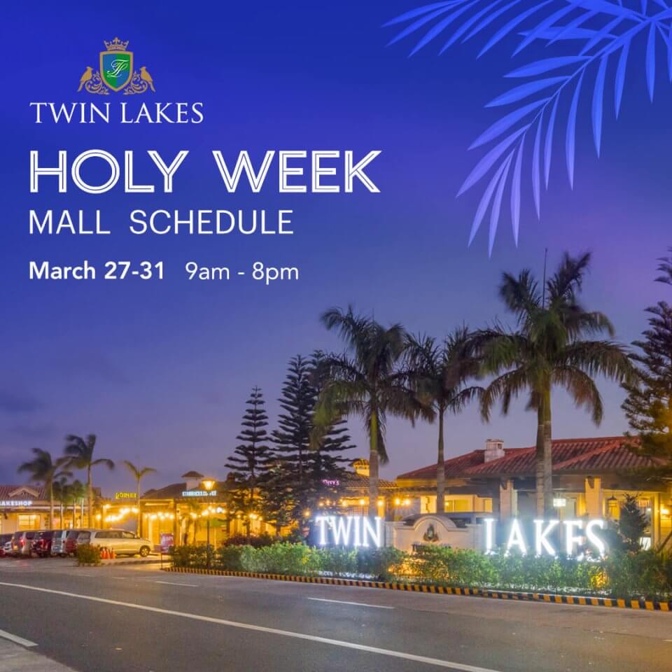 Holiday hours announcement for twin lakes mall during holy week from march 27-31, open from 9am to 8pm.