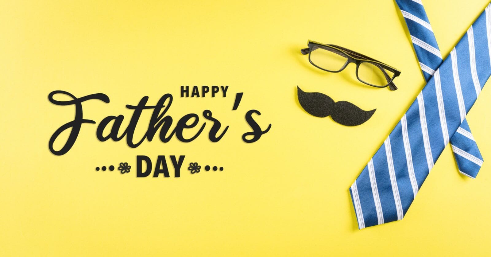 A bright yellow background showcases a pair of black glasses, a black mustache cutout, and a blue and white striped necktie. The bold, black text reads "Happy Father's Day" with small decorative floral elements on either side. Perfect for heartfelt messages or gift ideas to make the day special.