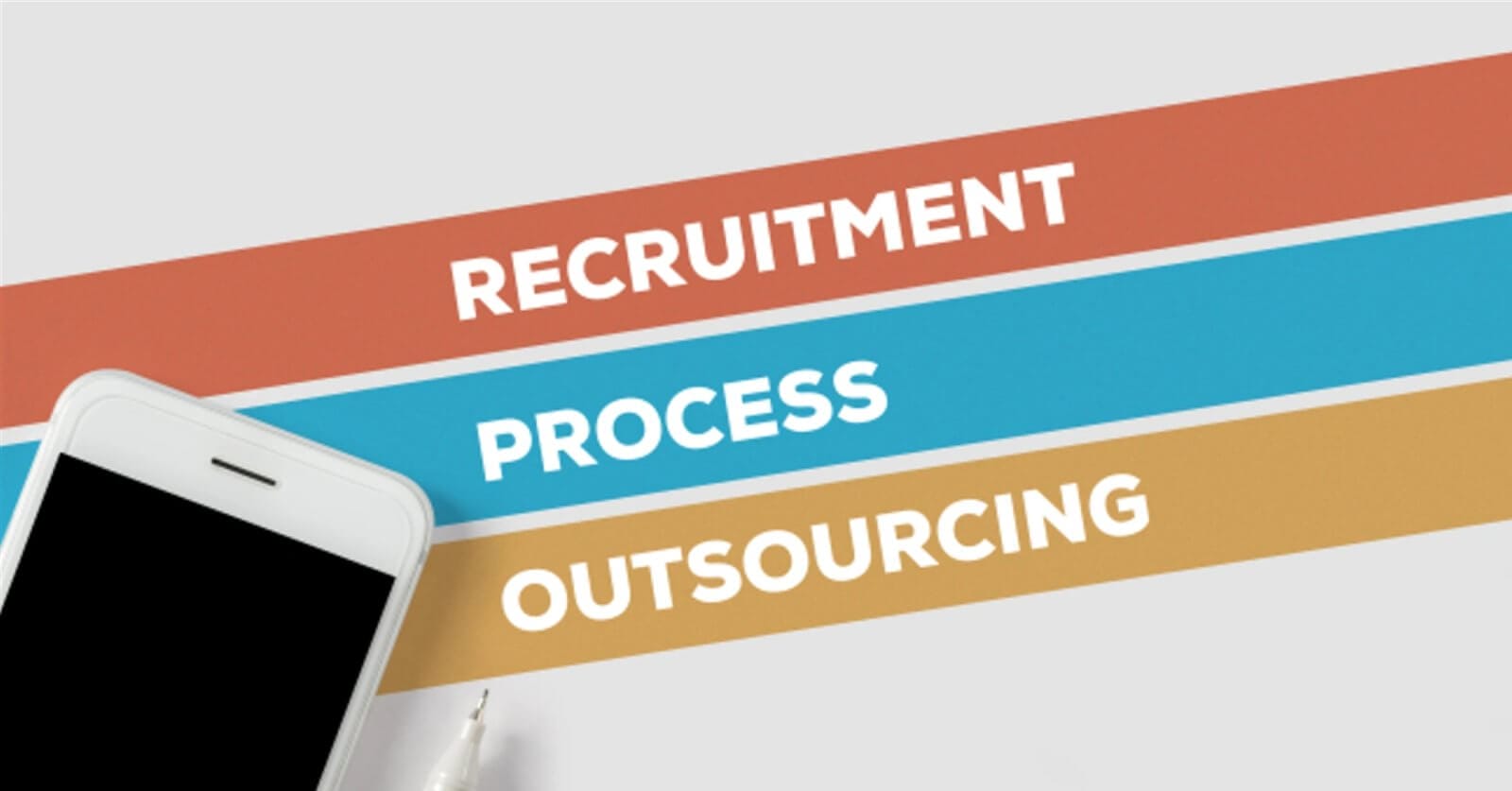 A smartphone and pen sit beside horizontal bars labeled Recruitment, Process, and Outsourcing on a white background, evoking the synergy of BPO operations in dynamic hubs like Bonifacio Global City.